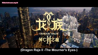 Dragon Raja S2 Episode 22 Sub Indo