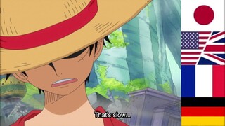 luffy saying too slow in different languages | One Piece