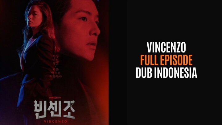 VINCENZO - FULL EPISODE - DRAKOR DUB INDO