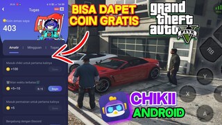 CHIKII UPDATE FITUR COIN GRATIS BISA MAIN GTA 5 DI ANDROID