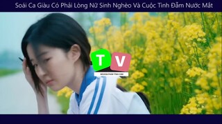 Soái Ca Giàu Có Phải Lòng Nữ Sinh Nghèo Và Cuộc Tình Đẫm Nước Mắt p1