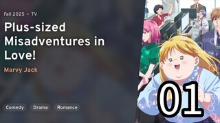 EP 01 Debu to Love to Ayamachi to! | Plus-Sized Misadventures In Love! REUPLOAD