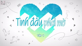 [Vietsub] Tình đầu phai mờ - EP 1