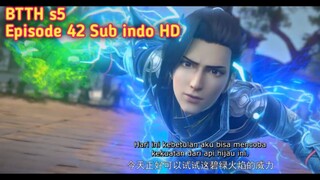 BTTH s5 episode 42 sub indo HD