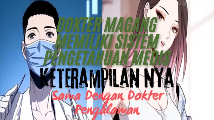 Dokter Magang Memiliki Sistem Pengetahuan Medis. Keterampilan Nya Sama Dengan Dokter Pengalaman.