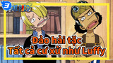 [Đảo hải tặc ] Tất cả cư xử như Luffy_3