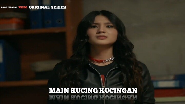 ANAK JALANAN | EPS 1 - MAIN KUCING KUCINGAN