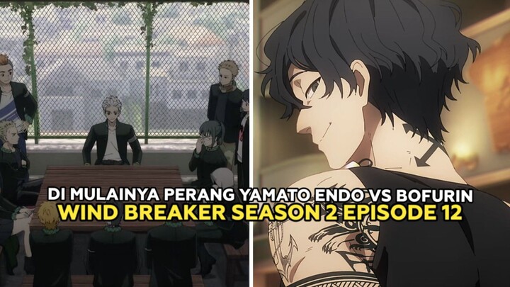 Wind Breaker Season 2 Episode 12 - Di Mulainya Perang Antara Bofurin Vs Yamato Endo