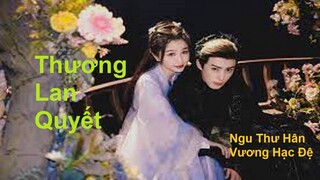 hậu trường "Thương Lan Quyết" 苍兰诀 - Vương Hạc Đệ, Ngu Thư Hân. trang phục nhìn tiên khí quá