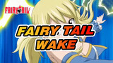Fairy Tail|Show you the attrctiveness of Fairy Tail in WAKE