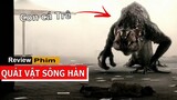 Review Phim : Quái Vật Cá Trê - Tóm tắt phim Hàn : Cả gia đình chiến đấu chống lại Quái Vật hung dữ