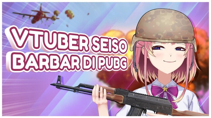 【PUBG】KETIKA VTUBER SEISO MAIN PUBG