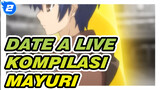 [Date A Live AMV] Kompilasi Mayuri_E2