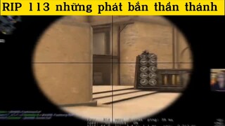 RIP 113 những phát bắn thần thánh p4