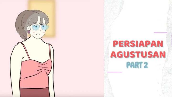PERSIAPAN AGUSTUSAN PART 2 - Drama Animasi