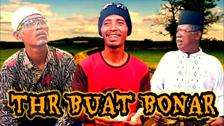 THR BUAT BONAR // hal tak terduga terjadi pada momen Lebaran ini // Kolab dgn @Bonarchannel #ngakak