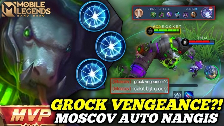 TERBARU GROCK DENGAN SPELL VENGEANCE!! TERNYATA ENAK BGT MOSCOV SAMPE NANGIS DIPOJOKAN - MLBB