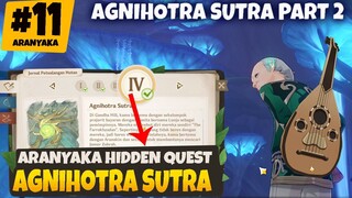 "11" Aranyaka Hidden Mission AGNIHOTRA SUTRA Part 2 - Genshin Impact v3.0