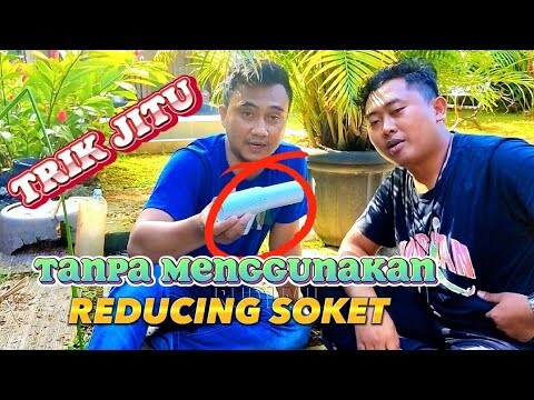 TRIK JITU MENYAMBUNGKAN PIPA PVC BERBEDA UKURAN TANPA MENGGUNAKAN SAMBUNG REDUCING SOKET/VLOK SOK