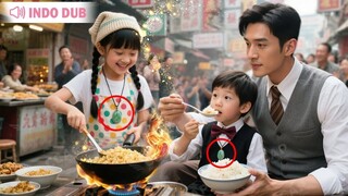Ayah anak CEO malas makan, semuanya menyerah, nasi goreng jalanan gadis 6 tahun buatnya kecanduan!