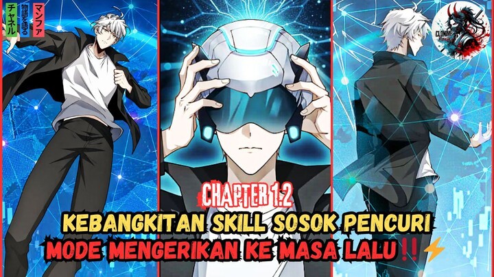 KEBANGKITAN DI MASA LALU MENJADI THIEF MODE HELL‼️🔥⚡[RECAP MANHUA CH 1.2]
