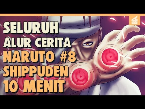 SELURUH ALUR CERITA NARUTO SHIPPUDEN PART 8 HANYA 10 MENIT || Sasuke Vs Danzou