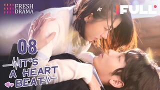 【Multi-sub】It's A Heartbeat EP08 | 💖"Siblings" turns into lovers! | Wang Ke, Fred Jin | Fresh Drama
