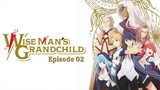 Wise Man`s Grandchild 02 [Malay Sub]
