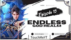 Endless God Realm Episode 15 Sub Indo