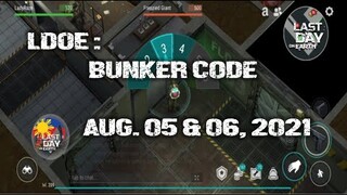 LDOE: CURRENT BUNKER ALFA CODE (AUGUST 05 & 06,  2021 ) - LAST DAY ON EARTH: SURVIVAL