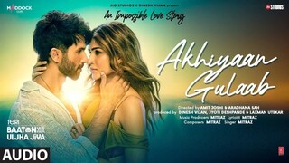 Akhiyaan Gulaab (Song)_Shahid Kapoor, Kriti Sanon। Mitraz।  Teri Baaton Mein Ais