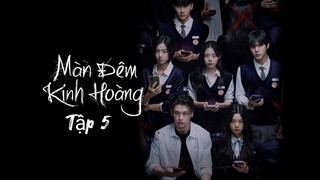 Phim Màn Đêm Kinh Hoàng - Tập 5 - Vietsub