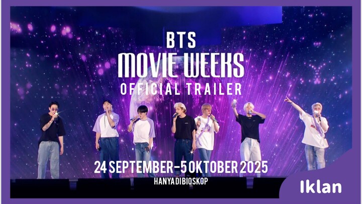 [Iklan] BTS MOVIE WEEKS | Official Trailer | Mulai 25 Sept. - 5 Okt. 2025 | WarnaTV [FANMADE]