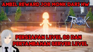 AMBIL JOB MONK REWARD DAN KALIAN HARUS PUNYA INI SEBELUM LEVEL 80 RAGNAROK ORIGIN