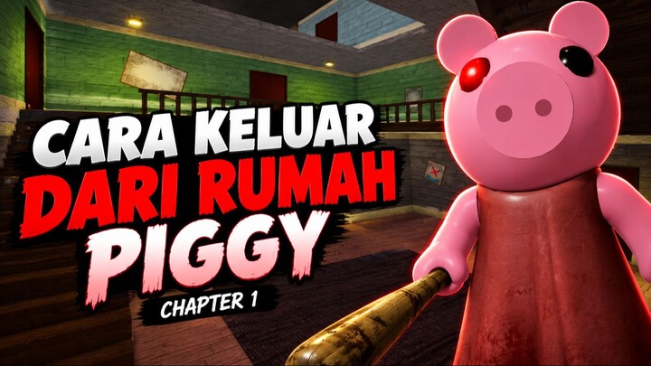 Tutorial Cara keluar dari House - Chapter 1 | Piggy Roblox (Bahasa Indonesia)