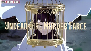 Gothic Murder Mystery Undead Girl Murder Farce Anime Announced | Daily Anime News