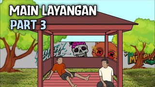 MAIN LAYANGAN PART 3 TAMAT - ANIMASI SEKOLAH