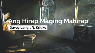 Ang Hirap Maging Mahirap - Davey Langit ft. Kritiko (Lyrics)