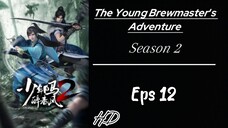 The Young Brewmaster's Adventure S2 Eps 12 Sub indo (HD)