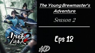 The Young Brewmaster's Adventure S2 Eps 12 Sub indo (HD)