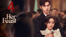4  她的盛宴Tā de shèngyàn [Her Feast].... 🇨🇳