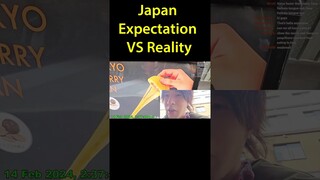 Japan Expectation VS Reality