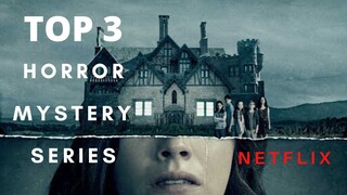 TOP 3 NETFLIX HORROR SERIES
