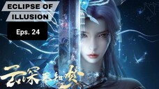 Eclipse Of Illusion episode 24 sub indo