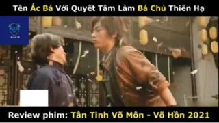 REVIEW PHIM : Tân tinh võ môn (p1) #rvphimvothuat