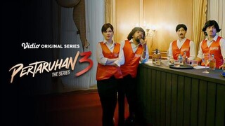 Pertaruhan The Series 3 EPISODE 4