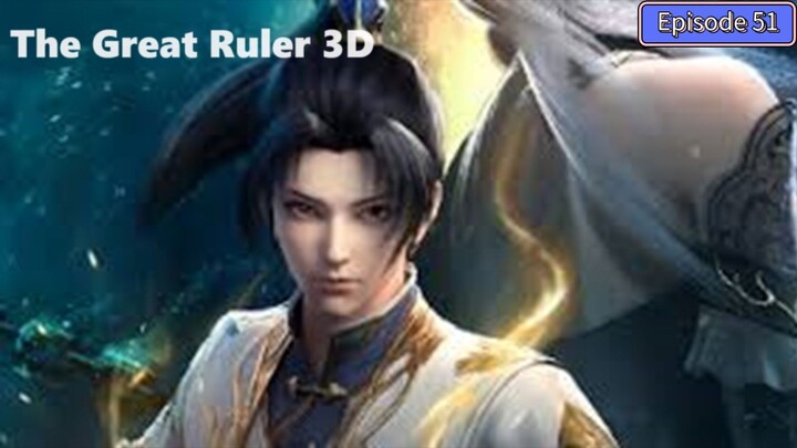 The Great Ruler 3D Episode 51 Subtitle Indonesia