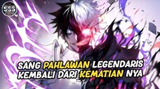 Pahlawan Legendaris Yang Kembali Dari Kematian Menjadi Bocah OVERPOWER !