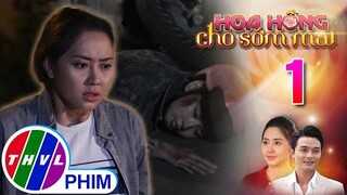 HOA HỒNG CHO SỚM MAI - TẬP 1[1]: Cuộc sống êm đềm của Hằng bỗng rẽ lối vì một vụ tai nạn