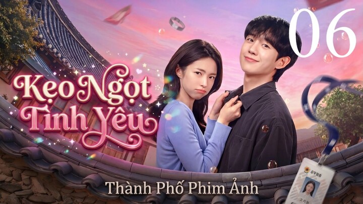 Kẹo Ngọt Tình Yêu (Our Sticky Love) Full HD - Tập 6 (Lồng Tiếng)